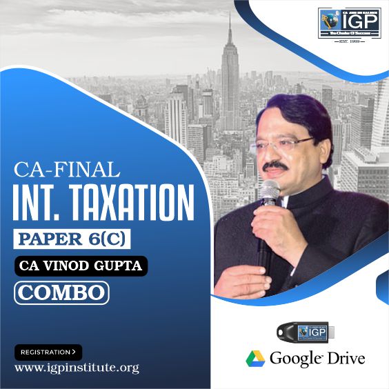 CA-Int. Taxation Paper 6C-CA Vinod Gupta